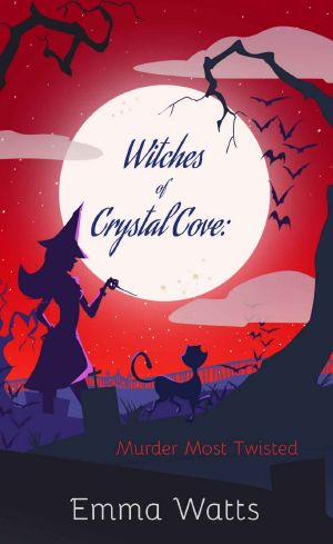 [Witches of Crystal Cove 05] • Murder Most Twisted